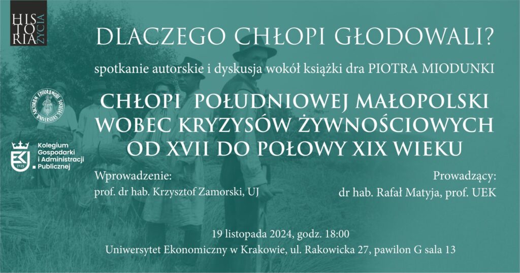 Dlaczego chłopi głodowali? – spotkanie autorskie i dyskusja wokół książki dra Piotra Miodunki